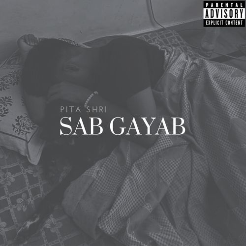 Sab Gayab Pita Shri MP3 Download